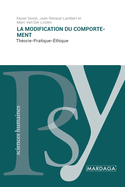 La modification du comportement: Th?orie-Pratique-?thique
