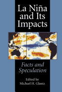 La Ni�a and Its Impacts: Facts and Speculation