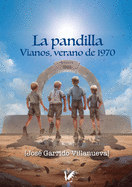 La Pandilla: Vianos, verano 1970