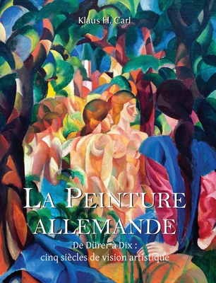 LA PEINTURE ALLEMANDE - Carl, Klaus