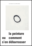 La Peinture Ou Comment S'en Debarasser