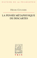 La pens?e m?taphysique de Descartes