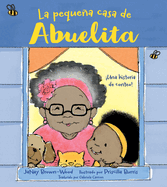 La Peque�a Casa de Abuelita (Spanish Edition)