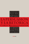 La Persuasion y La Retorica