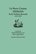 La Porte County, Indiana, Early Probate Records, 1833-1850
