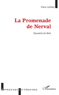 La Promenade de Nerval: Souvenir et r?ve