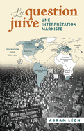 La Question Juive: Une Interpr?tation Marxiste