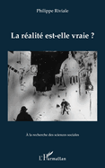 La r?alit? est-elle vraie ?