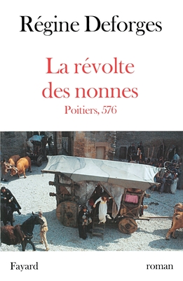 La R?volte des nonnes - Poitiers, 576 - Deforges-R