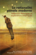 La Rationalit? P?nale Moderne: R?flexions Th?oriques Et Explorations Empiriques