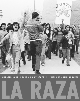 La Raza - Gunckel, Colin (Editor), and Garza, Luis C, and Scott, Amy