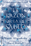 La Razon Por La Que Salto