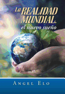 La Realidad Mundial, El Nuevo Sueno