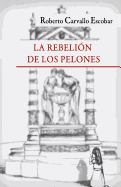 La rebeli?n de los pelones