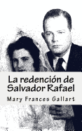 La redenci?n de Salvador Rafael