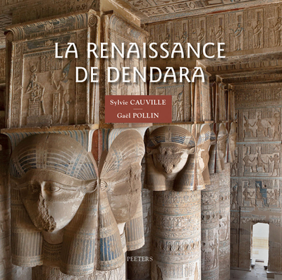 La Renaissance de Dendara - Cauville, S