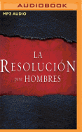 La Resolucion Para Hombres