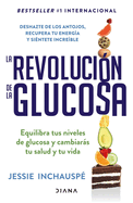 La Revoluci?n de la Glucosa / Glucose Revolution