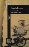 La Revolucion Es Un Sueno Eterno