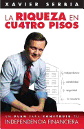 La Riqueza En Cuatro Pisos / Four Steps to Wealth
