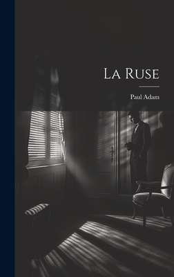 La Ruse - Adam, Paul, PhD