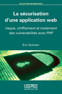 La s?curisation d'une application web: Risque, chiffrement et traitement des vuln?rabilit?s avec PHP