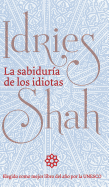 La Sabidur?a de Los Idiotas