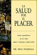 La Salud Por El Placer