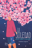La soledad, ?una cura o locura?