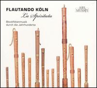 La Spiritata - Flautando K�ln