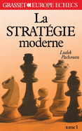 La strat?gie moderne Tome 1