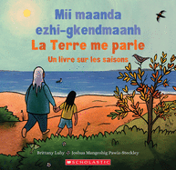 La Terre Me Parle: Un Livre Sur Les Saisons