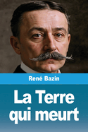 La Terre Qui Meurt