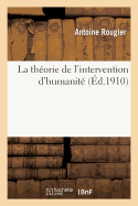 La Th?orie de l'Intervention d'Humanit?