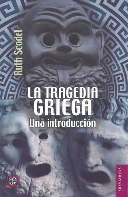 La Tragedia Griega.: Una Introduccin - Scodel, Ruth