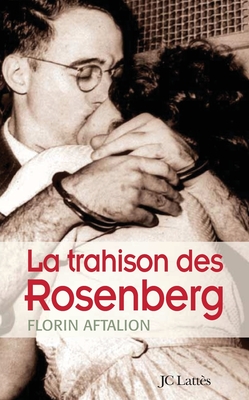 La trahison des Rosenberg - Aftalion-F