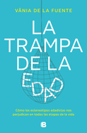 La Trampa de la Edad / The Age Trap