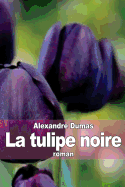 La tulipe noire