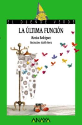 La Ultima Funcion - Rodriguez, Monica