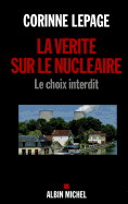 La V�rit� Sur Le Nucl�aire: Le Choix Interdit