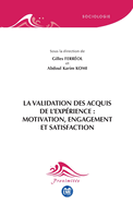 La validation des acquis de l'exp?rience: motivation, engagement et satisfaction