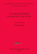 La vall�e de Bithnah au cours de l'Age du Fer