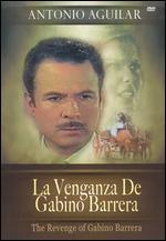 La Venganza de Gabino Barrera
