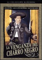 La Venganza Del Charro Negro