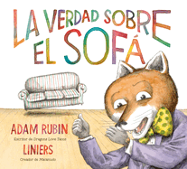La Verdad Sobre El Sof� (the Truth about the Couch Spanish Edition)