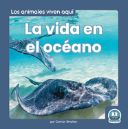 La Vida En El Oc?ano (Life in the Ocean)