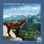 La Vida En Las Monta�as (Life in the Mountains)