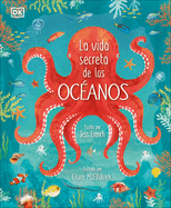 La Vida Secreta de Los ?ceanos (Earth's Incredible Oceans)
