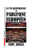 La vie quotidienne au parlement europ?en