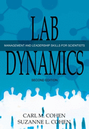 Lab Dynamics: Management and Leadership Skills for Scientists